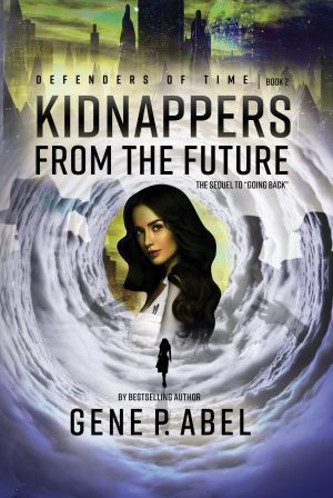 Kidnappers from the Future: Book 2 of the Defenders of Time Series