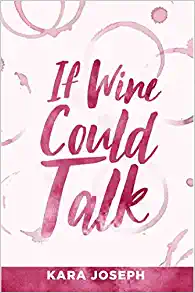 If Wine Could Talk