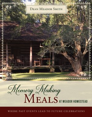 Memory Making Meals At Meador Homestead