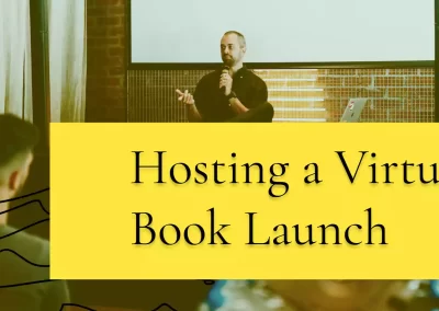 Guide to Hosting a Virtual Book Launch in 2023