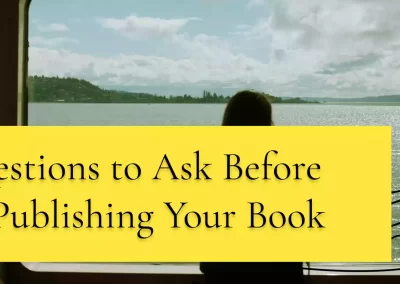 5 Questions To Ask Yourself Before You Self-Publish