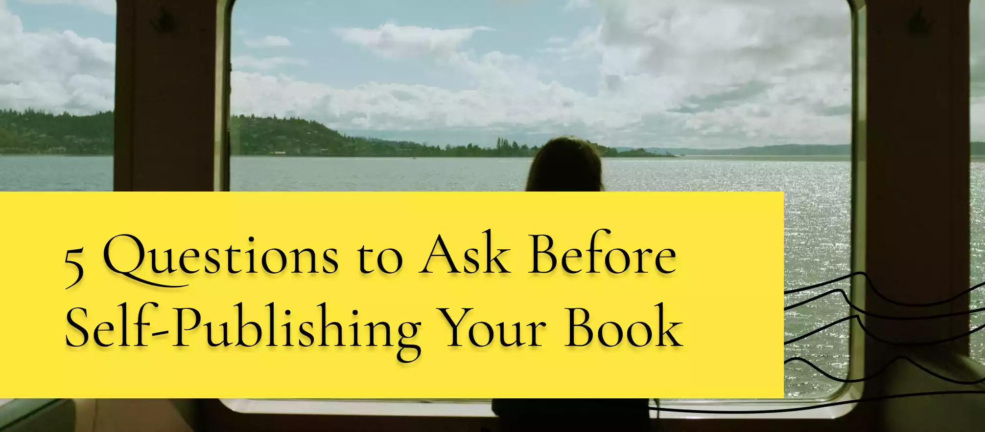 5 Questions To Ask Yourself Before You Self-Publish