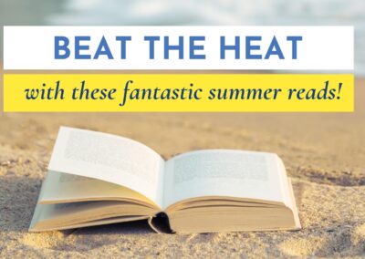 Beat the Heat with these Fantastic Books this Summer!