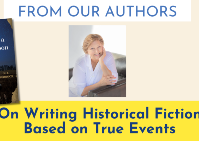 On Writing Historical Fiction Based on True Events