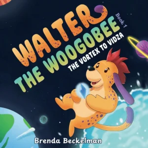 The front cover for the children's book, Walter the Woogobee: The Vortex To Vidza.