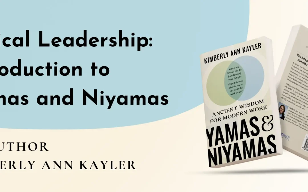 Ethical Leadership: Introduction to Yamas and Niyamas
