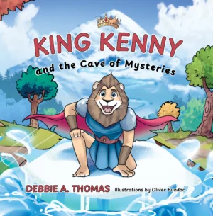 The front cover of King Kenny and the Cave of Mysteries with King Kenny on the cover kneeling in a river with trees around him.
